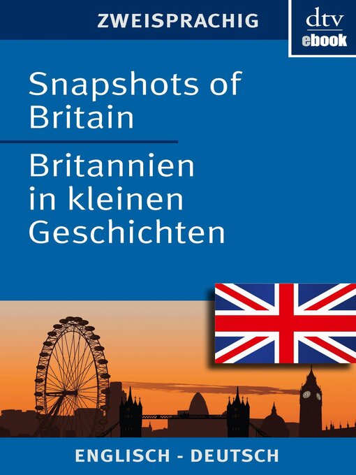 Title details for Snapshots of Britain Britannien in kleinen Geschichten by Joy Browning - Available